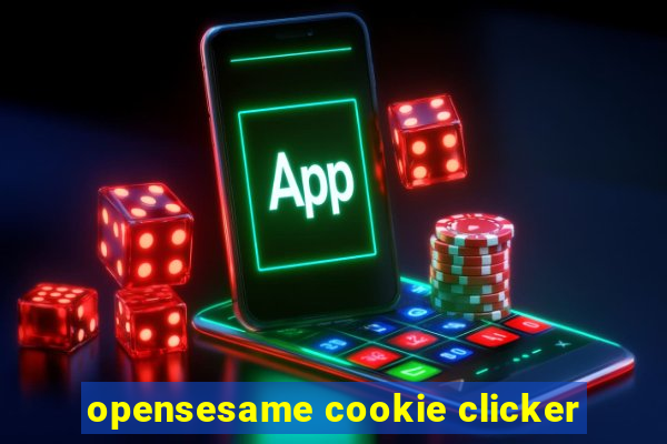 opensesame cookie clicker